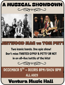 Twisted Gypsy...Fleetwood Mac with a TWIST! vs Petty Or Not...a tribute to Tom Petty - A MUSICAL SHOWDOWN! Fri, Dec 5 — 9 PM at Ventura Music Hall