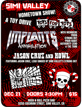 Simi Valley Hometown Show, Toys for Tots Toy Drive with Implants, Jason Cruz and Howl, and Madam Bombs