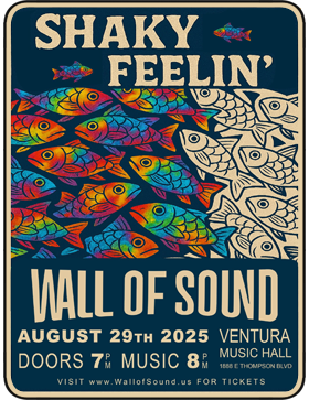 Shaky Feelin and Wall of Sound at Ventura Music Hall