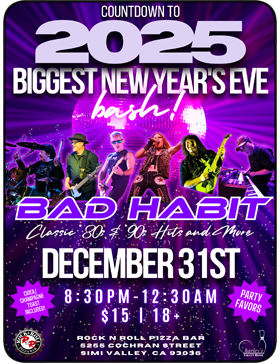 Ring in the New Year with Bad Habit! We’ll be rockin’ into 2025 with the best classic 80’s & 90’s and more!