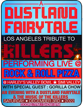 A Dustland Fairytale, a Tribute to The Killers - December 3rd at Rock & Roll Pizza!