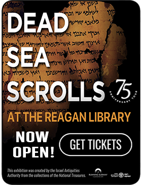 The Dead Sea Scrolls at The Reagan Library