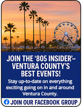Join The 805 Insider Facebook Group to keep up-to-date on all the best events in and around Ventura County