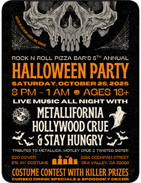 5th Annual Halloween Party with Metallifornia, Hollywood Crue, and Stay Hungry, tributes to Metallica, Motley Crue, and Twisted Sister